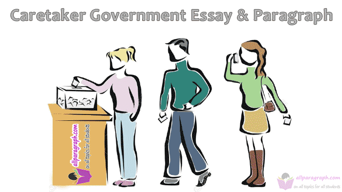Caretaker Government Essay & Paragraph - allparagraph.com